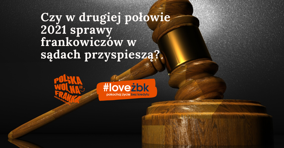 Sądowe sprawy frankowiczów – czy sądy przyśpieszą wyroki?